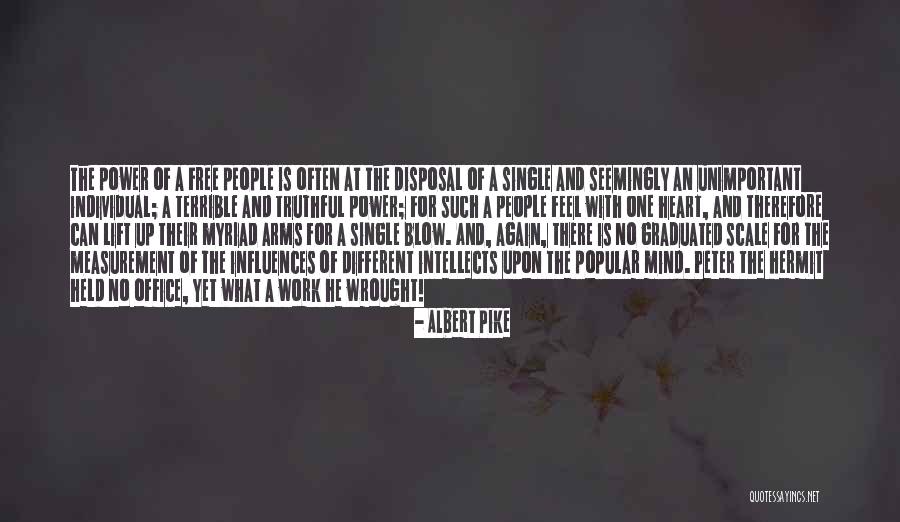 Feel The Power Quotes By Albert Pike Feel The Power Quotes By Albert Pike