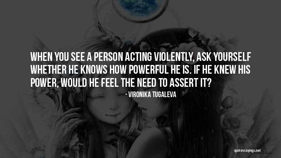 Feel The Power Quotes By Vironika Tugaleva Feel The Power Quotes By Vironika Tugaleva