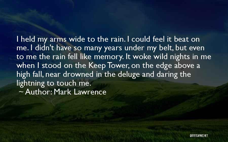 Feel The Rain Quotes By Mark Lawrence