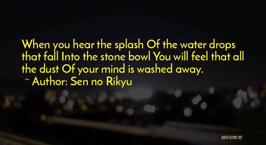 Feel The Rain Quotes By Sen No Rikyu