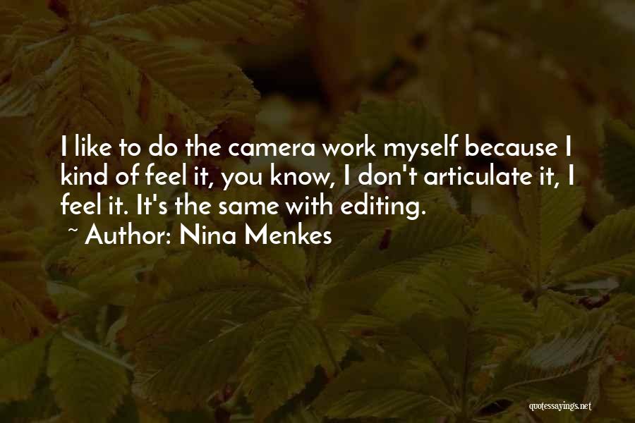 Feel The Same Quotes By Nina Menkes