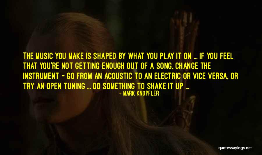 Feel The Song Quotes By Mark Knopfler Feel The Song Quotes By Mark Knopfler
