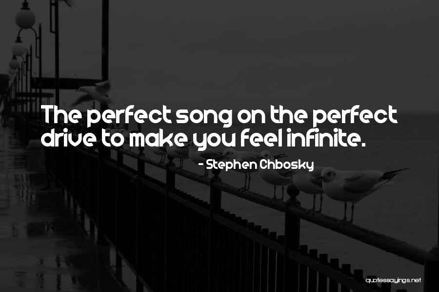 Feel The Song Quotes By Stephen Chbosky Feel The Song Quotes By Stephen Chbosky