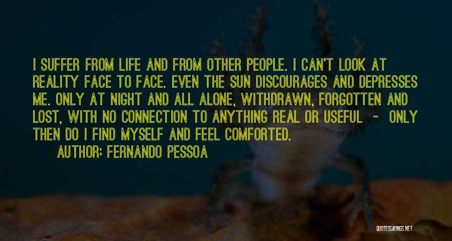 Feel The Sun On Your Face Quotes By Fernando Pessoa