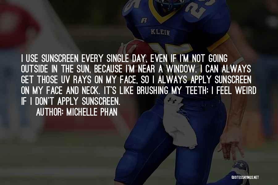 Feel The Sun On Your Face Quotes By Michelle Phan