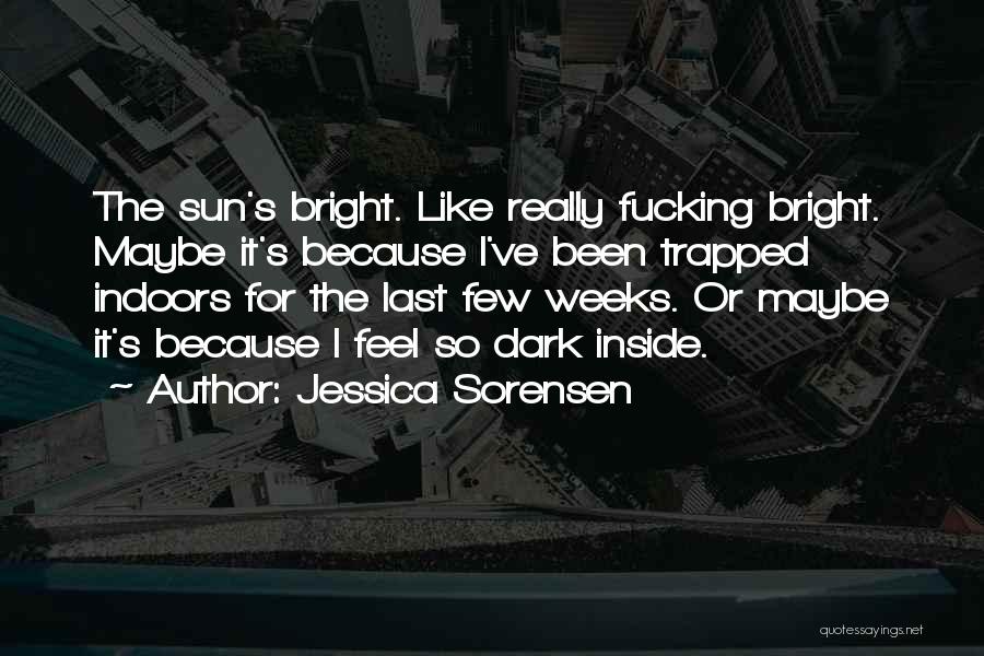 Feel The Sun Quotes By Jessica Sorensen