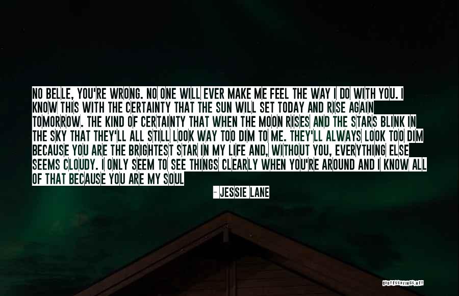 Feel The Sun Quotes By Jessie Lane Feel The Sun Quotes By Jessie Lane