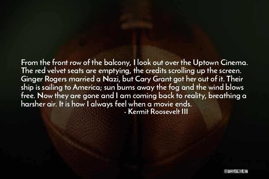 Feel The Sun Quotes By Kermit Roosevelt III