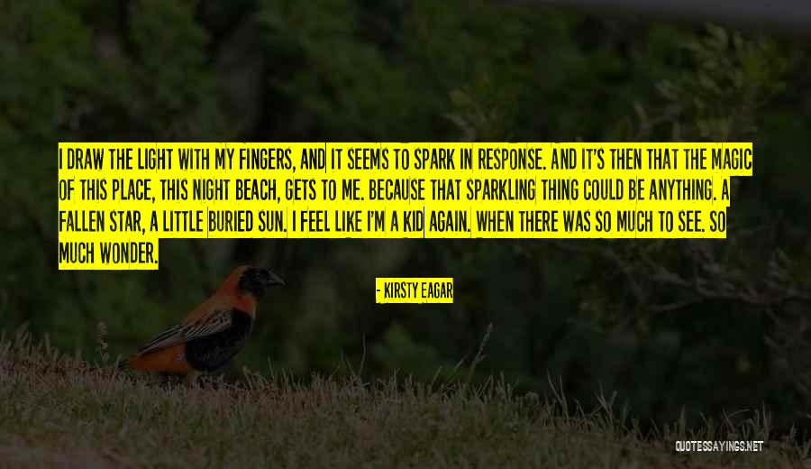 Feel The Sun Quotes By Kirsty Eagar Feel The Sun Quotes By Kirsty Eagar