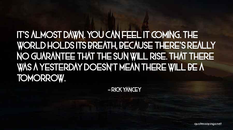 Feel The Sun Quotes By Rick Yancey Feel The Sun Quotes By Rick Yancey