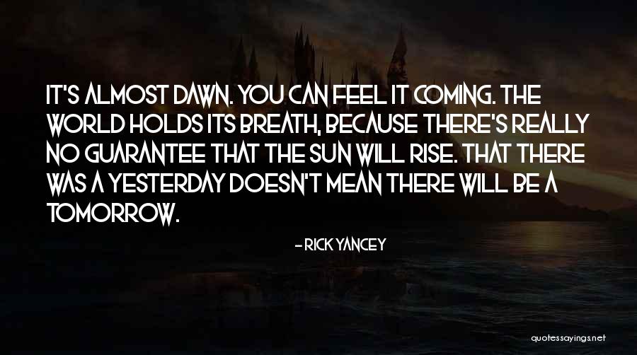 Feel The Sun Quotes By Rick Yancey