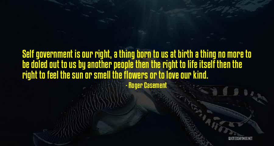 Feel The Sun Quotes By Roger Casement