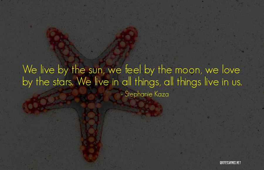 Feel The Sun Quotes By Stephanie Kaza Feel The Sun Quotes By Stephanie Kaza