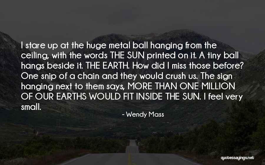 Feel The Sun Quotes By Wendy Mass Feel The Sun Quotes By Wendy Mass