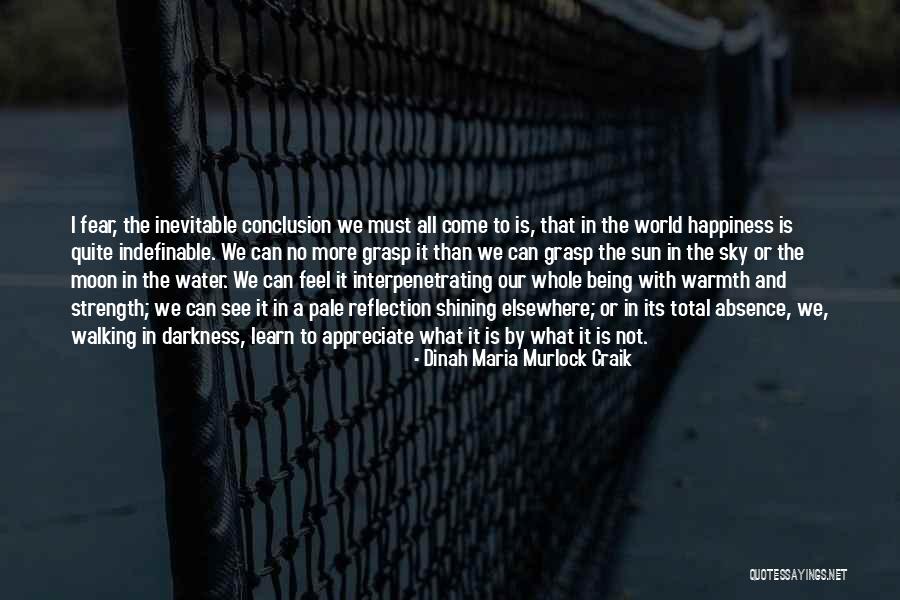 Feel The Warmth Quotes By Dinah Maria Murlock Craik Feel The Warmth Quotes By Dinah Maria Murlock Craik