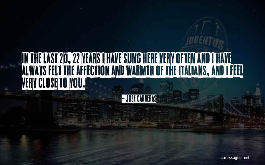 Feel The Warmth Quotes By Jose Carreras Feel The Warmth Quotes By Jose Carreras