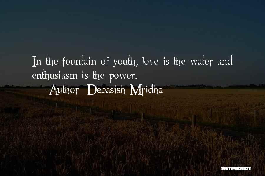 Feel The Water Quotes By Debasish Mridha