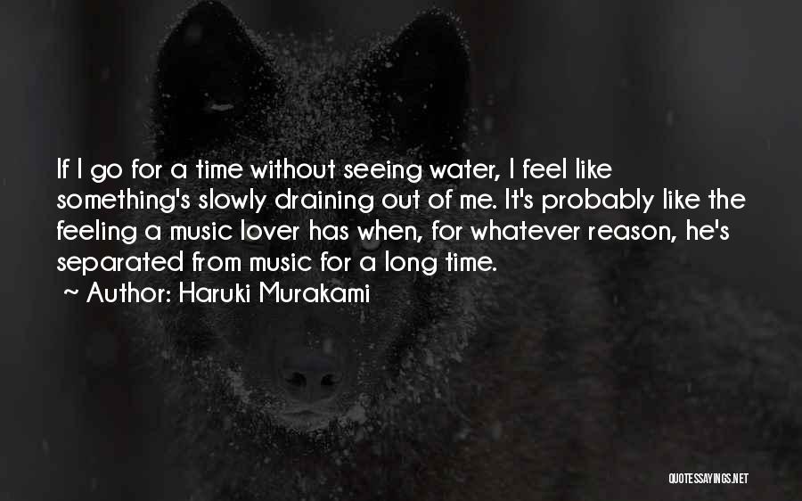 Feel The Water Quotes By Haruki Murakami