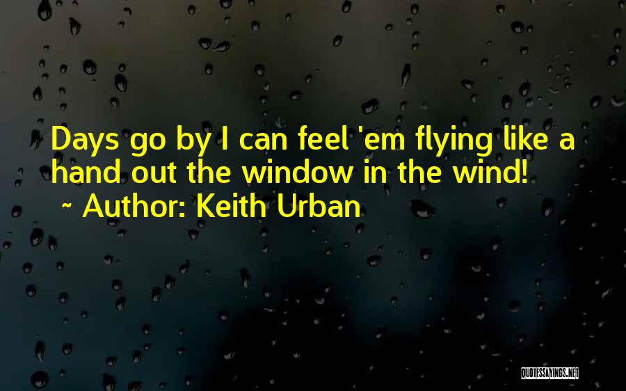 Feel The Wind Quotes By Keith Urban
