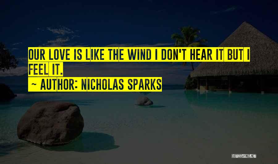 Feel The Wind Quotes By Nicholas Sparks