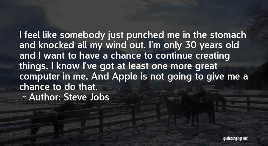 Feel The Wind Quotes By Steve Jobs