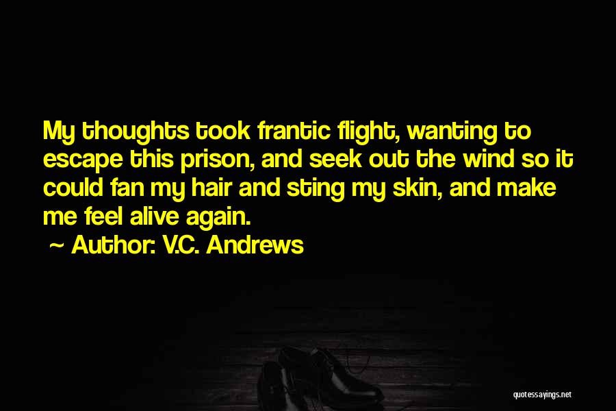 Feel The Wind Quotes By V.C. Andrews