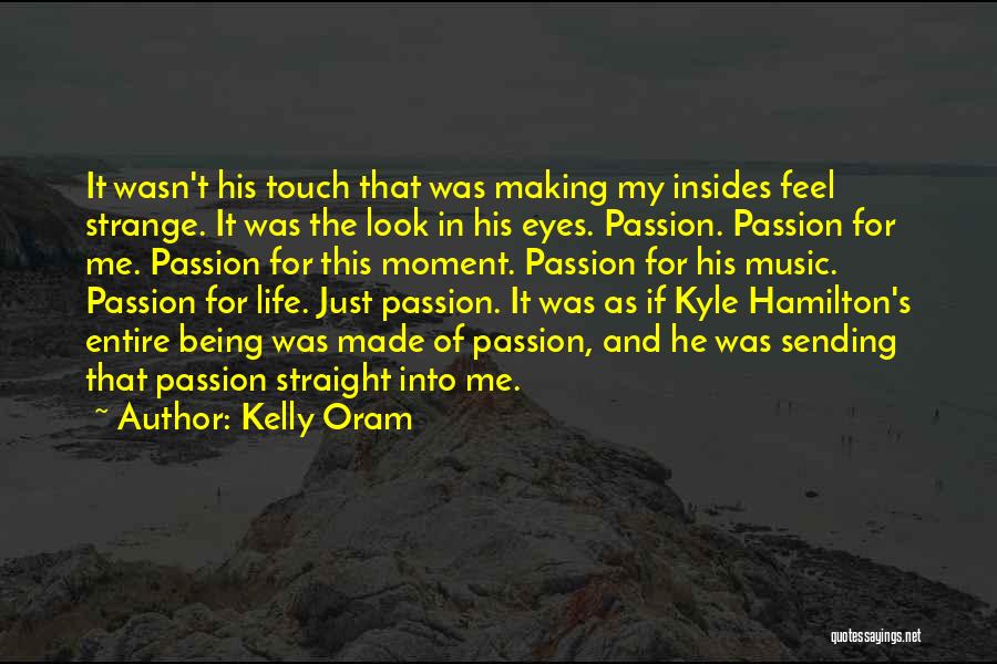Feel This Moment Quotes By Kelly Oram