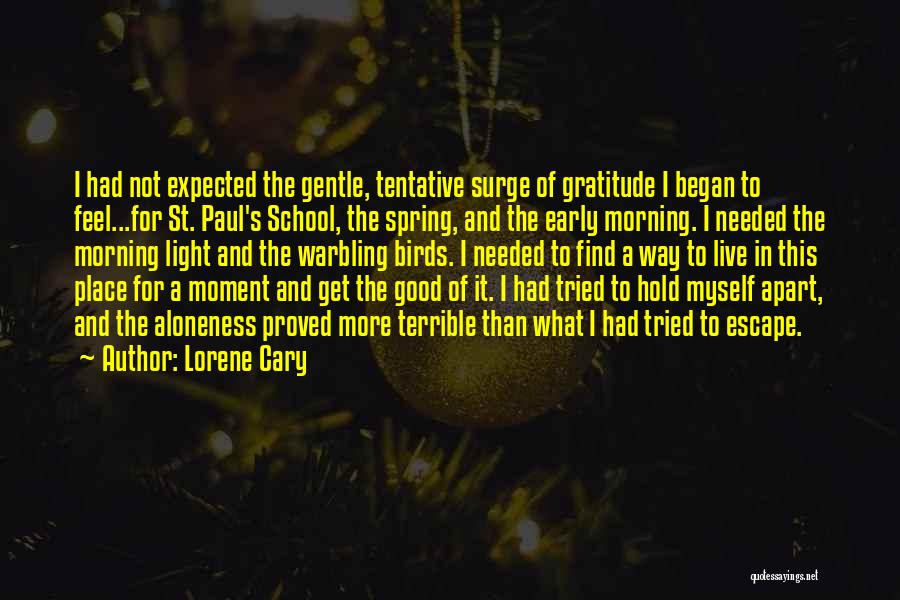 Feel This Moment Quotes By Lorene Cary