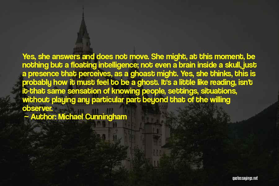 Feel This Moment Quotes By Michael Cunningham