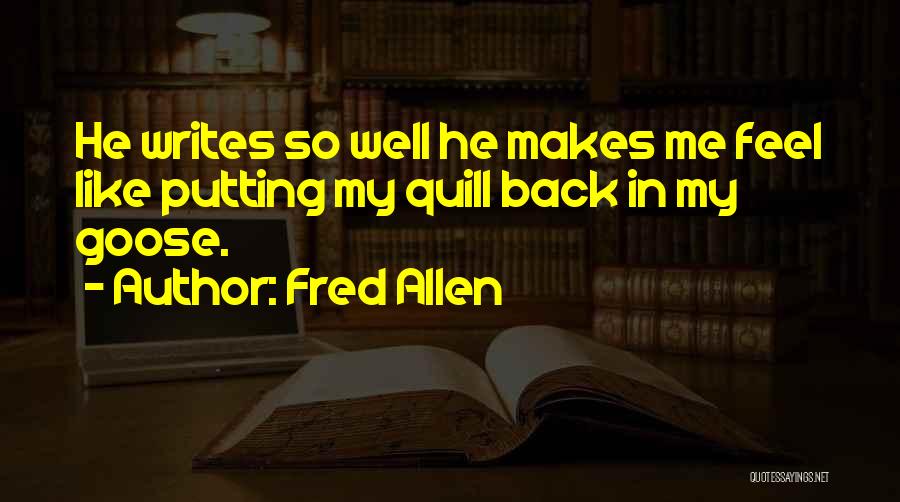 Feel Well Funny Quotes By Fred Allen