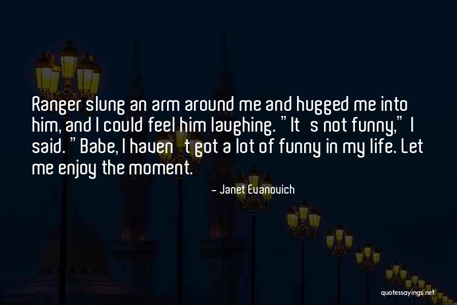 Feel Well Funny Quotes By Janet Evanovich