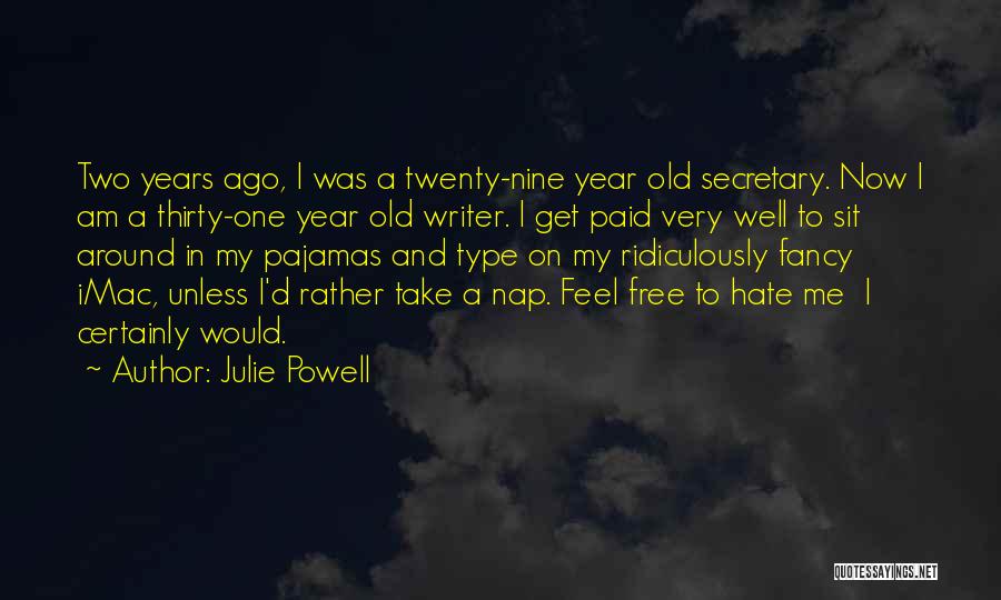 Feel Well Funny Quotes By Julie Powell