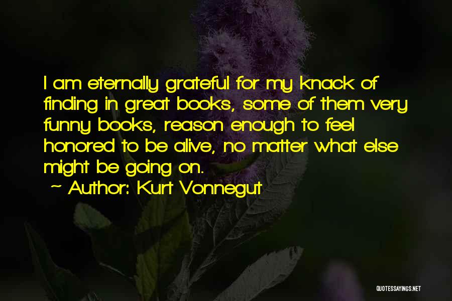 Feel Well Funny Quotes By Kurt Vonnegut