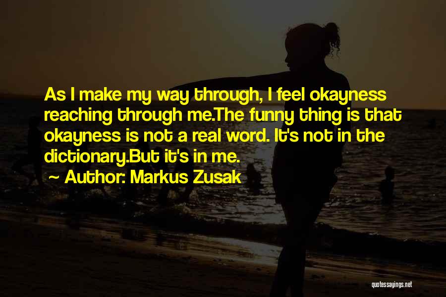 Feel Well Funny Quotes By Markus Zusak