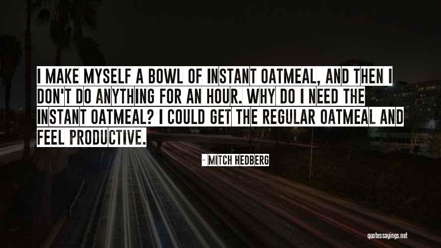 Feel Well Funny Quotes By Mitch Hedberg