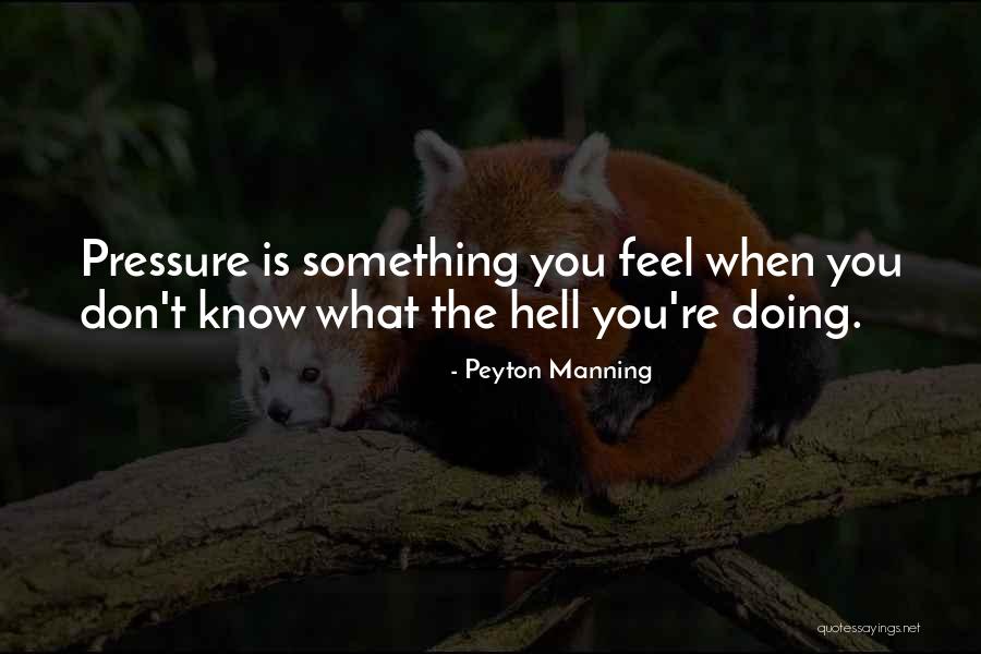 Feel Well Funny Quotes By Peyton Manning