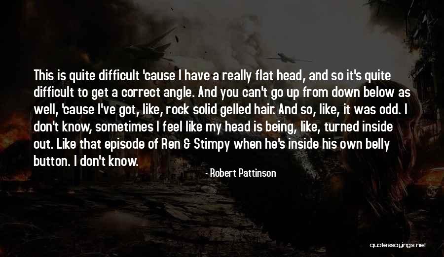 Feel Well Funny Quotes By Robert Pattinson