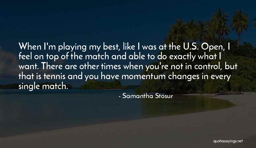 Feel When U Quotes By Samantha Stosur