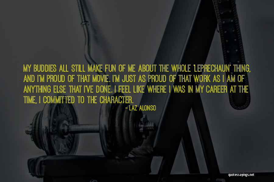 Feel Whole Quotes By Laz Alonso Feel Whole Quotes By Laz Alonso