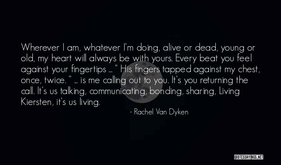 Feel With Heart Quotes By Rachel Van Dyken