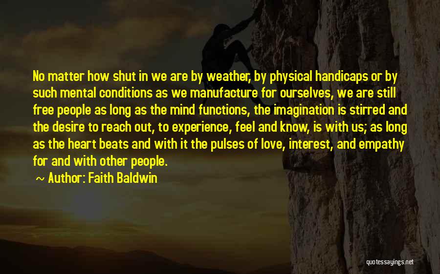 Feel With The Heart Quotes By Faith Baldwin