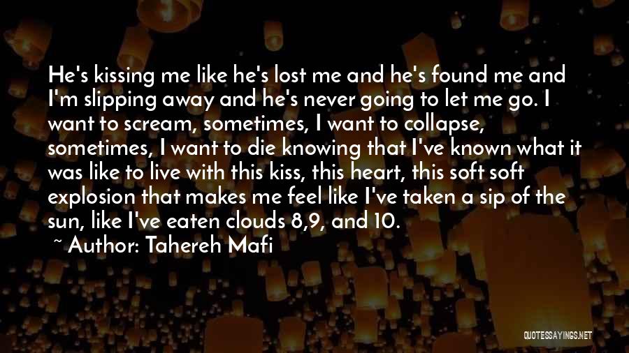 Feel With The Heart Quotes By Tahereh Mafi
