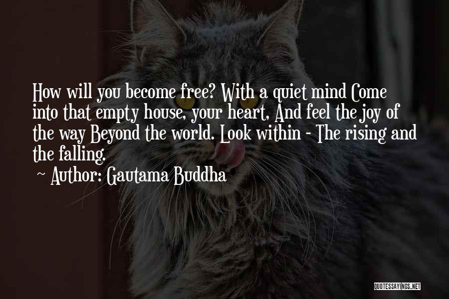 Feel With Your Heart Quotes By Gautama Buddha