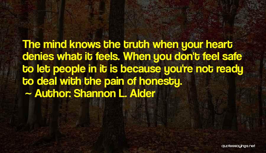 Feel With Your Heart Quotes By Shannon L. Alder