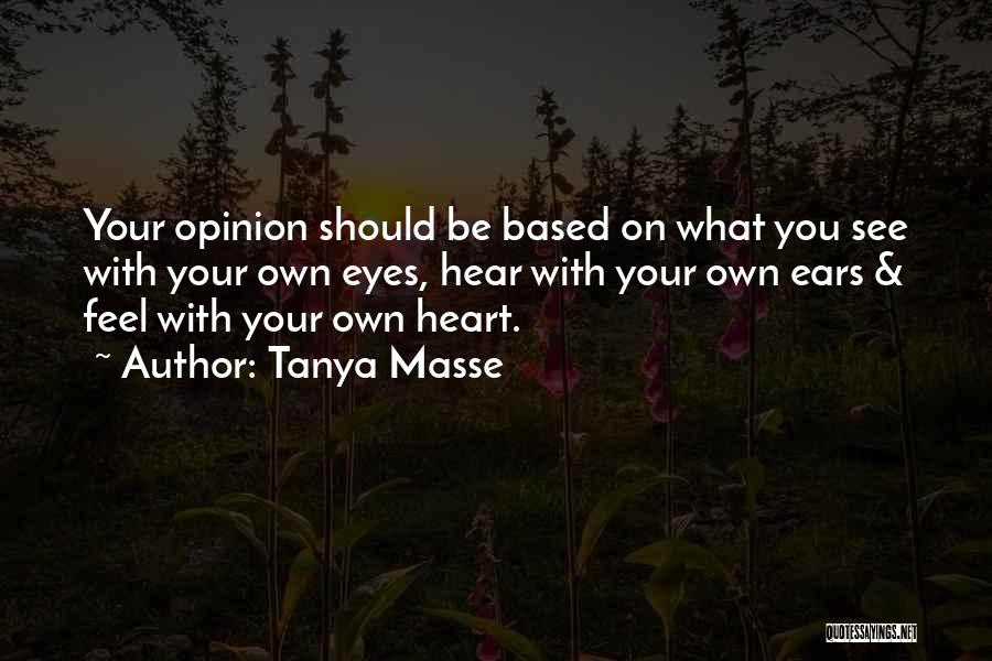 Feel With Your Heart Quotes By Tanya Masse