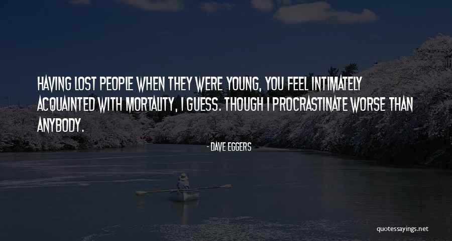 Feel Worse Than Quotes By Dave Eggers Feel Worse Than Quotes By Dave Eggers