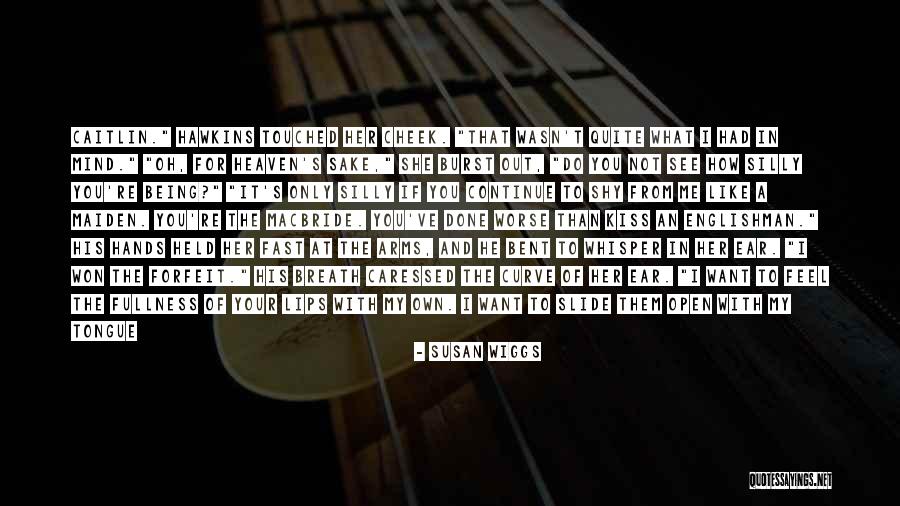 Feel Worse Than Quotes By Susan Wiggs Feel Worse Than Quotes By Susan Wiggs