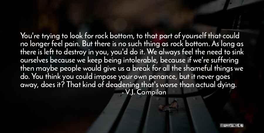 Feel Worse Than Quotes By V.J. Campilan Feel Worse Than Quotes By V.J. Campilan