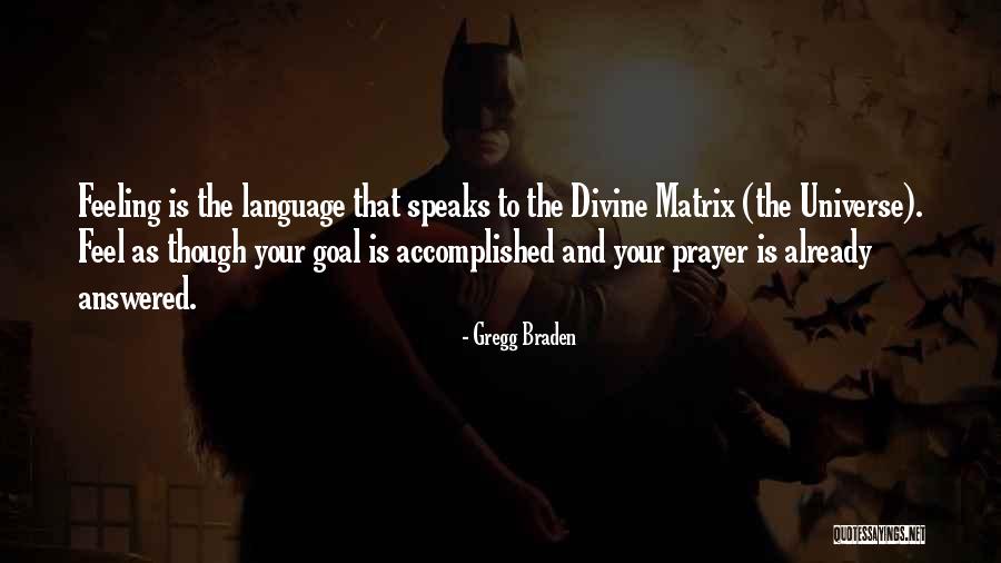 Feel Your Feelings Quotes By Gregg Braden Feel Your Feelings Quotes By Gregg Braden