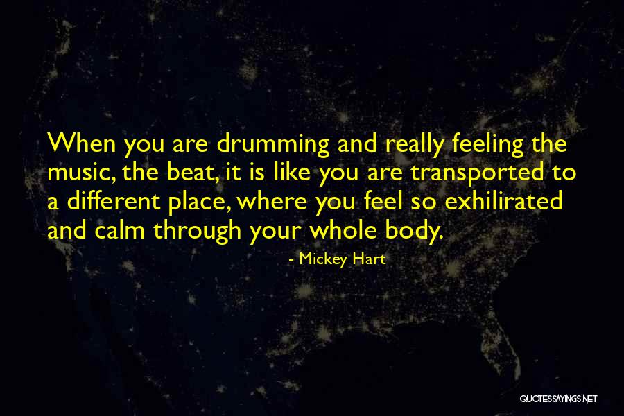Feel Your Feelings Quotes By Mickey Hart Feel Your Feelings Quotes By Mickey Hart